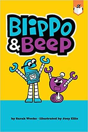 Blippo and Beep by Sarah Weeks