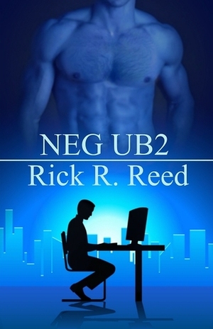 NEG UB2 by Rick R. Reed