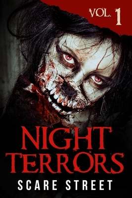 Night Terrors Vol. 1: Short Horror Stories Anthology by Scare Street