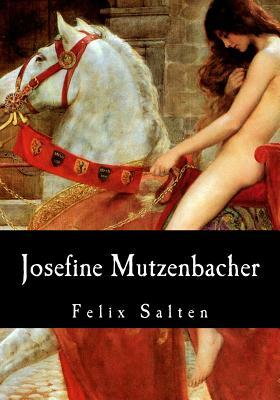 Josefine Mutzenbacher by Felix Salten