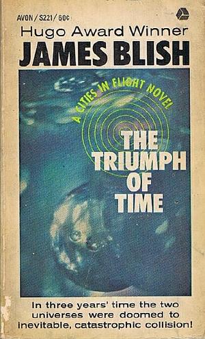 The Triumph of Time by James Blish