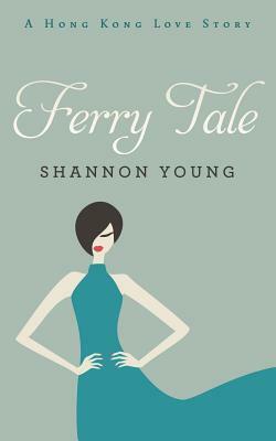 Ferry Tale by Shannon Young