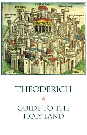 Guide to the Holy Land by Ronald G. Musto, Theodericus (of Würzburg)