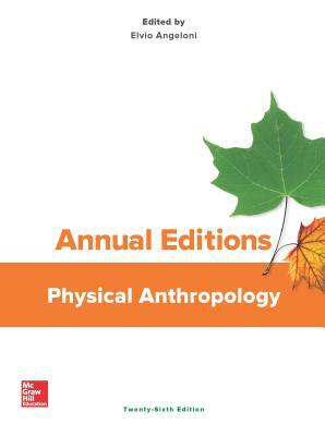 Annual Editions: Physical Anthropology, 26/E by Elvio Angeloni