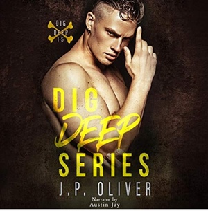 Dig Deep: A Contemporary Romance Bundle by J.P. Oliver