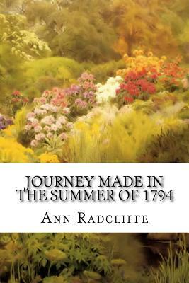 Journey Made In The Summer Of 1794 by Ann Radcliffe
