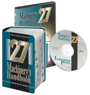 Machinery's Handbook 27th Edition SetToolbox Edition & Cd by Henry H. Ryffel, Erik Oberg, Franklin Day Jones