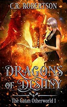 Dragons of Destiny by C.R. Robertson