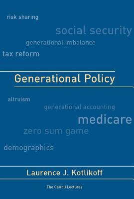 Generational Policy by Laurence J. Kotlikoff