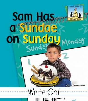 Sam Had a Sundae on Sunday by Pam Scheunemann