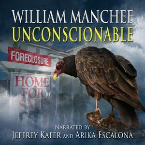 Unconscionable by William Manchee