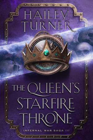 The Queen's Starfire Throne by Hailey Turner