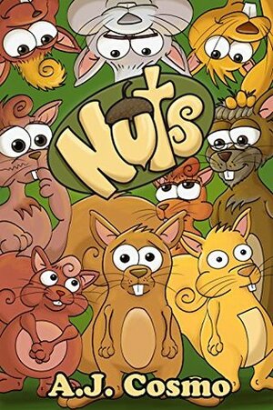 Nuts: Every Family is a Little... by Angela Pearson, A.J. Cosmo