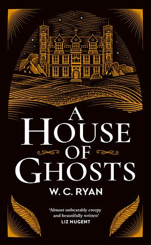 A House of Ghosts by William Ryan, W.C. Ryan