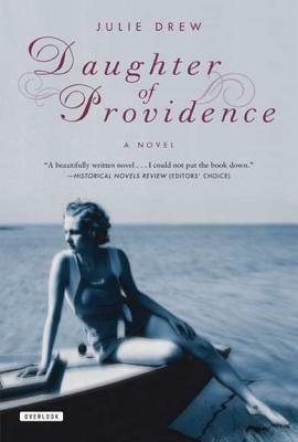 Daughter of Providence: A Novel by Julie Drew, Julie Drew