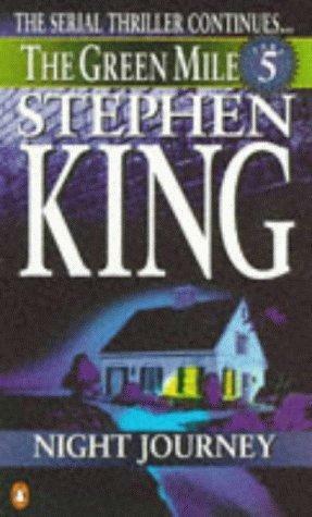 The Green Mile, Part 5 : Night Journey by Stephen King