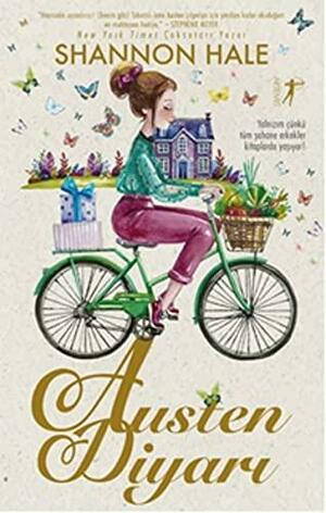 Austen Diyari by Ilgın Sönmez, Shannon Hale, Zeynep Arýkan