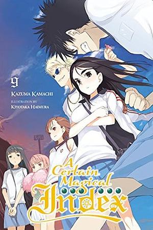 A Certain Magical Index, Vol. 9 by Kazuma Kamachi