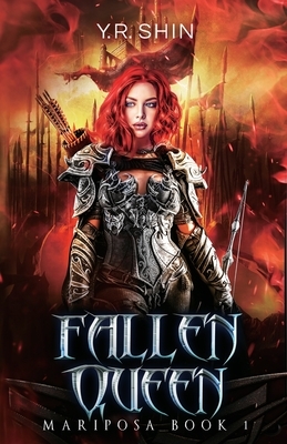 Fallen Queen (Mariposa Book 1) by Y. R. Shin