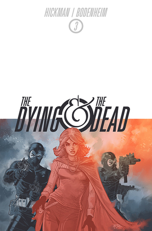The Dying And The Dead #3 by Jonathan Hickman