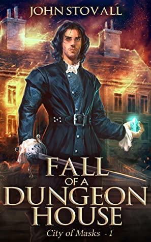 Fall of a Dungeon House by John Stovall