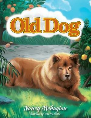 Old Dog by Nancy Mehagian