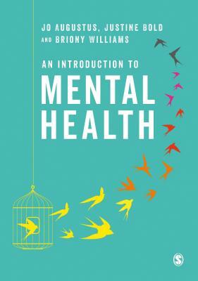 An Introduction to Mental Health by Briony Williams, Jo Augustus, Justine Bold