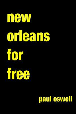 New Orleans For Free by Paul Oswell