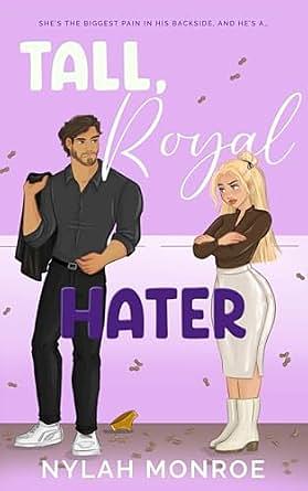 Tall, Royal Hater by Nylah Monroe