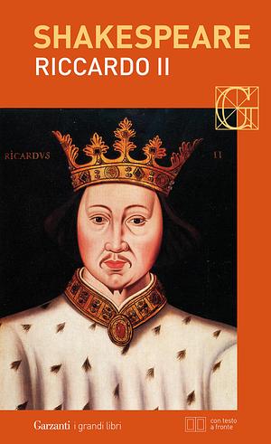 Riccardo II by William Shakespeare, Anthony B. Dawson, Paul Yachnin