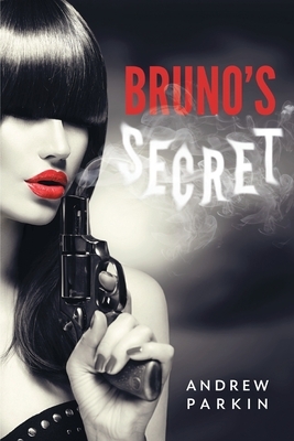 Bruno's Secret by Andrew Parkin