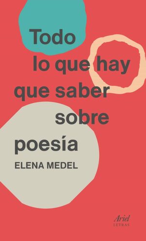 Todo lo que hay que saber sobre poesía by Elena Medel