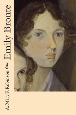 Emily Bronte by A. Mary F. Robinson