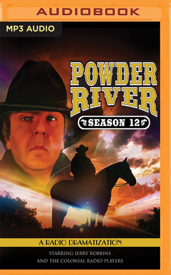 Powder River - Season Twelve by Jerry Robbins