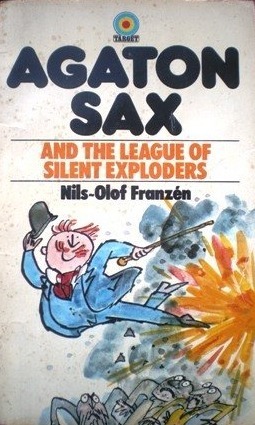 Agaton Sax and the League of Silent Exploders by Nils-Olof Franzén, Quentin Blake
