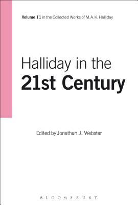 Halliday in the 21st Century: Volume 11 by M. a. K. Halliday