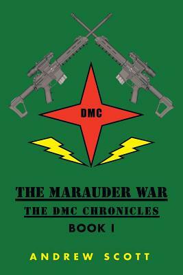 The Marauder War by Andrew Scott
