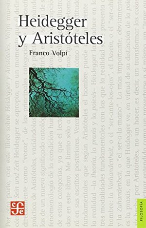 HEIDEGGER Y ARISTOTELES by Franco Volpi