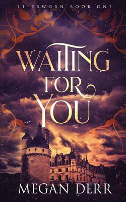 Waiting for You by Megan Derr