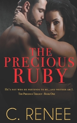 The Precious Ruby by C. Renee