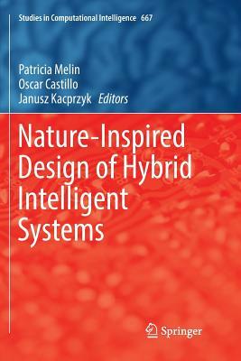 Nature-Inspired Design of Hybrid Intelligent Systems by 