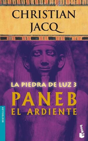 Paneb el Ardiente by Christian Jacq