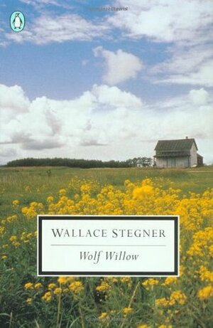 Wolf Willow by Wallace Stegner