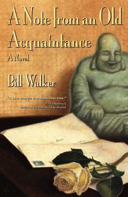 A Note from an Old Acquaintance by Bill Walker