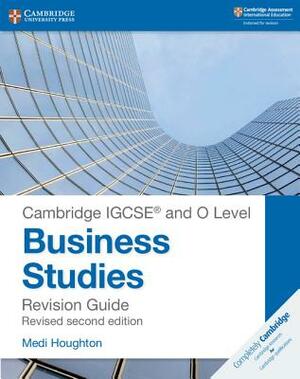 Cambridge Igcse (R) and O Level Business Studies Second Edition Revision Guide by Medi Houghton