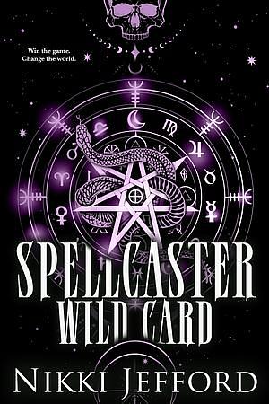 Spellcaster Wild Card by Nikki Jefford