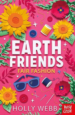 Earth Friends: Fair Fashion by Holly Webb