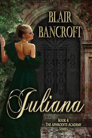 Juliana by Blair Bancroft