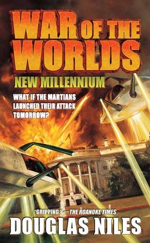 War of the Worlds: New Millennium by Douglas Niles