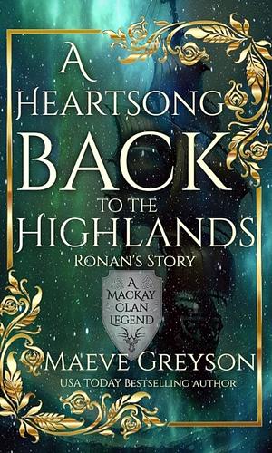 A Heartsong Back To The Highlands by Maeve Greyson